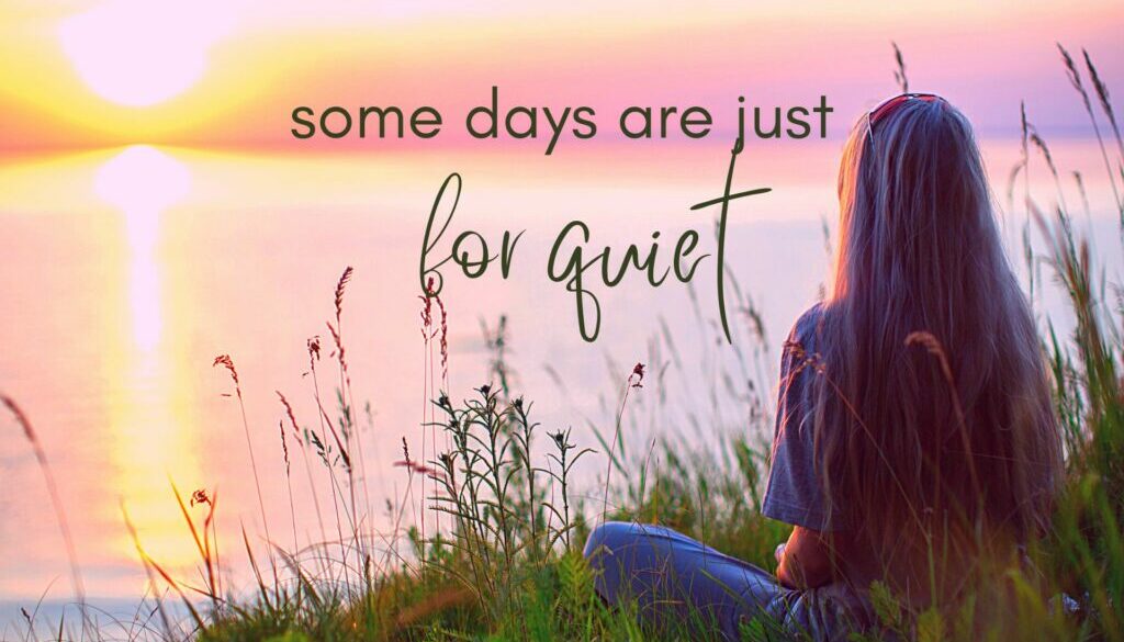 somedaysarejustforquiet Text: some days are just for quiet. Background image of girl with long hair sitting in grassy patch facing sea