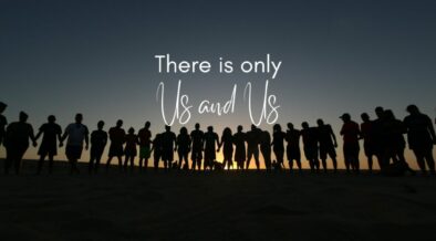 There is only us and us